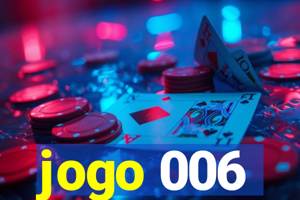 jogo 006